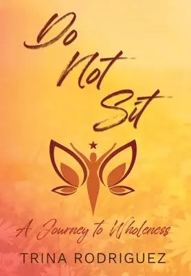 Trina Rodriguez - Do Not Sit, Inbunden. Tillgänglighet: Lägg i varukorg