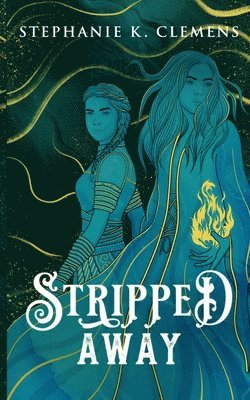 Stephanie K Clemens - Stripped Away, Häftad