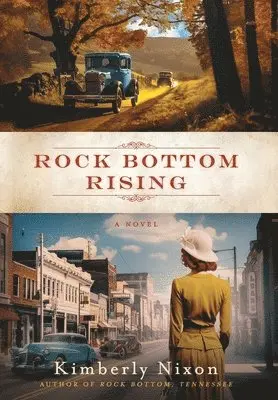 Kimberly Nixon - Rock Bottom Rising, Inbunden. Tillgänglighet: Lägg i varukorg