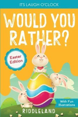 Riddleland - It's Laugh o'Clock - Would You Rather? - Easter Edition, Häftad