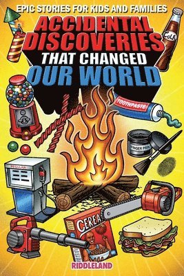 Riddleland - Epic Stories For Kids and Family - Accidental Discoveries That Changed Our World, Häftad