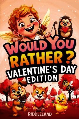 Riddleland - Would You Rather? Valentine's Day Edition, Häftad