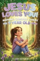 Claire Joyfield - Jesus Loves You! Inspiring Christian Stories for 9 Year Old Girls, Häftad