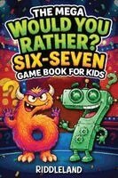 Riddleland - Six Seven Would You Rather? Game Book For Kids, Häftad