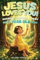 Claire Joyfield - Jesus Loves You! Inspiring Christian Stories for 7 Year Old Girls, Häftad