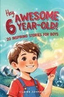 Claire Joyfield - Hey Awesome 6 Year Old! 20 Inspiring Stories for Boys, Häftad. Tillgänglighet: Lägg i varukorg