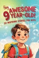 Claire Joyfield - Hey Awesome 9 Year Old! 20 Inspiring Stories for Boys, Häftad