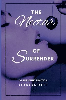 Jezebel Jett - Nectar Of Surrender, Häftad