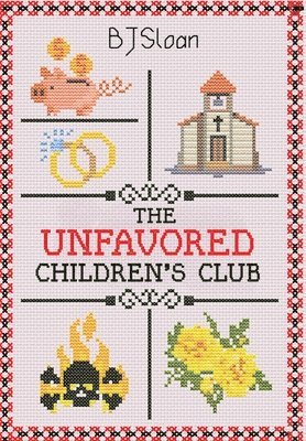 Bj Sloan - Unfavored Children's Club, Inbunden