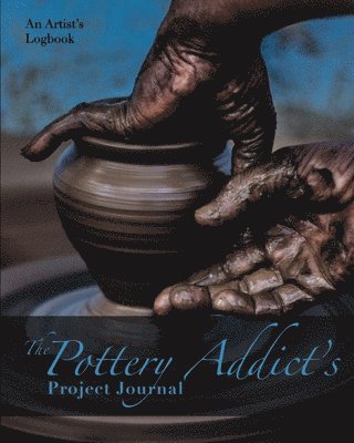 Nola Lee Kelsey - Pottery Addict's Project Journal, Häftad. Tillgänglighet: Lägg i varukorg