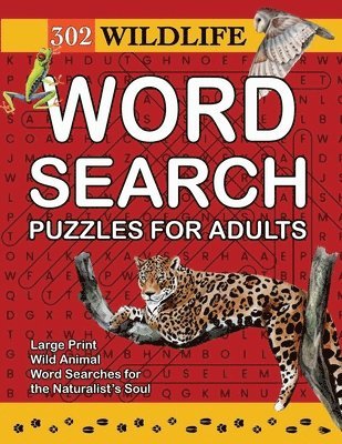 Nola Lee Kelsey - 302 Wildlife Word Search Puzzles for Adults, Häftad. Tillgänglighet: Lägg i varukorg