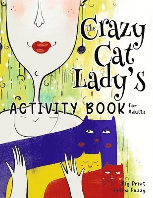 Nola Lee Kelsey - Crazy Cat Lady's Activity Book for Adults, Häftad. Tillgänglighet: Lägg i varukorg