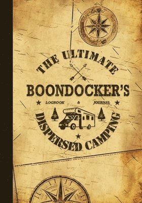Nola Lee Kelsey - Ultimate Boondocker's Dispersed Camping Logbook and Journal, Häftad. Tillgänglighet: Tillfälligt slut