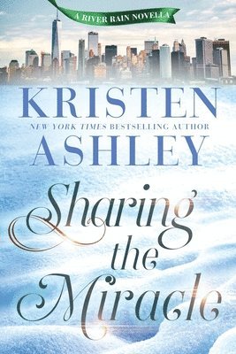 Kristen Ashley - Sharing the Miracle, Häftad