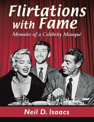 Neil D Isaacs - Flirtations with Fame, Häftad