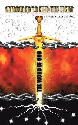 Pastor Lerone Dinnall - Armoured To Find The Light, Inbunden. Tillgänglighet: Lägg i varukorg