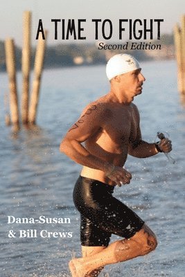Dana-Susan Crews Bill Crews - Time To Fight, Häftad