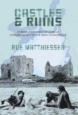 Rue Matthiessen - Castles & Ruins, Inbunden