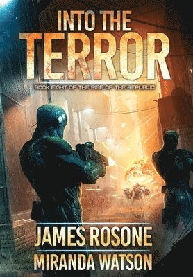James Rosone, Miranda Watson - Into the Terror, Inbunden