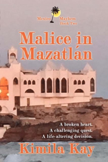 Kimila Kay - Malice in Mazatlan, E-bok