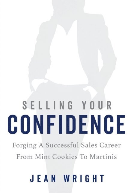 Jean Wright - Selling Your Confidence, E-bok. Tillgänglighet: Lägg i varukorg