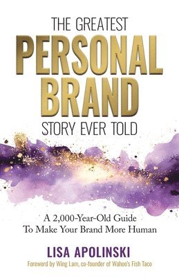 Lisa Apolinski - Greatest Personal Brand Story Ever Told, Häftad