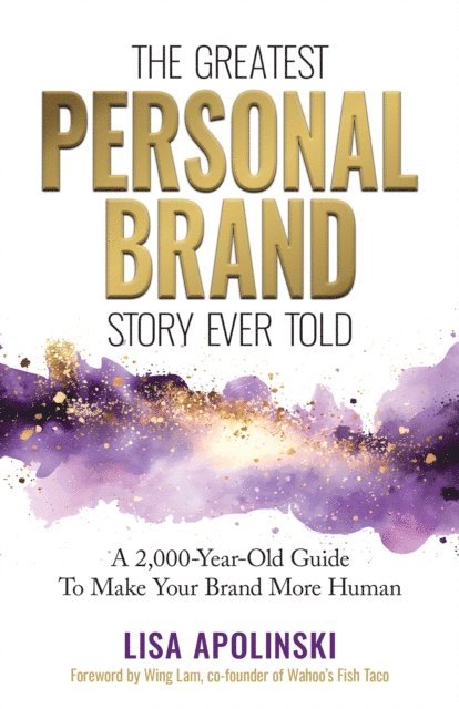 Lisa Apolinski - Greatest Personal Brand Story Ever Told, E-bok