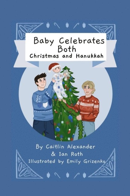 Ian Roth, Caitlin Alexander - Baby Celebrates Both, E-bok