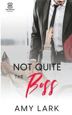 Amy Lark - Not Quite the Boss, Häftad
