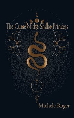 Michele Roger - Curse of the Snake Princess, Häftad. Tillgänglighet: Lägg i varukorg