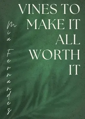 Mia Fernandez - Vines To Make It All Worth It, Häftad. Tillgänglighet: Lägg i varukorg