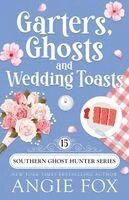 Angie Fox - Garters, Ghosts and Wedding Toasts, Häftad. Tillgänglighet: Lägg i varukorg
