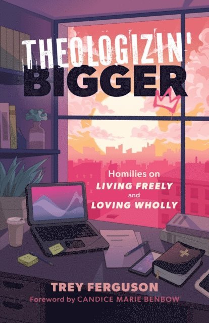 Trey Ferguson - Theologizin' Bigger, E-bok