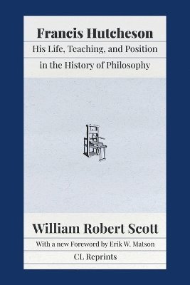 William Robert Scott - Francis Hutcheson, Häftad