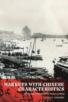 Evan W Osborne - Markets with Chinese Characteristics, Häftad. Tillgänglighet: Lägg i varukorg