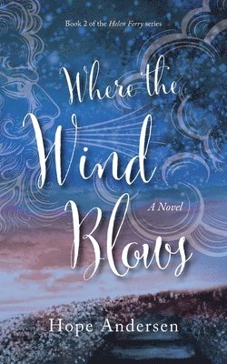 Hope Andersen - Where the Wind Blows, Häftad