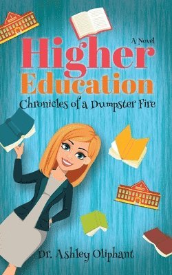 Ashley Oliphant - Higher Education, Häftad