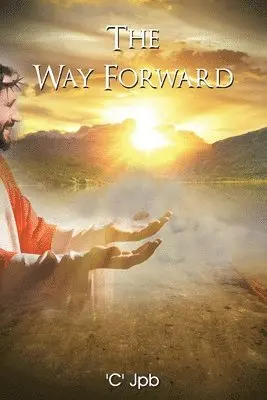 'C' Jpb - Way Forward, Häftad. Tillgänglighet: Lägg i varukorg