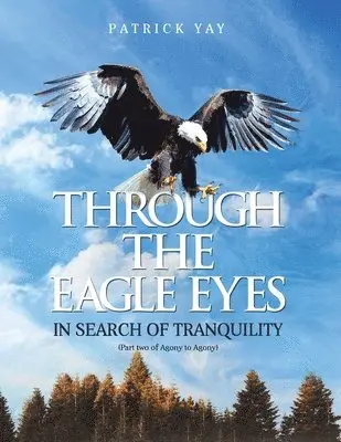 Patrick Yay - Through the Eagle Eyes, Häftad. Tillgänglighet: Lägg i varukorg