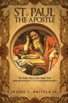 Irving L Brittle Jr - St. Paul the Apostle, Häftad. Tillgänglighet: Lägg i varukorg