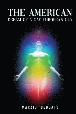 Marzio Deodato - American Dream of a Gay European Guy, Häftad. Tillgänglighet: Lägg i varukorg