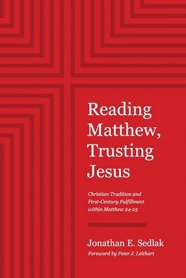 Jonathan E Sedlak - Reading Matthew, Trusting Jesus, Häftad