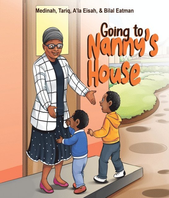 A'la Eisah Eatman, Tariq Eatman, Medinah Eatman - Going to Nanny's House, E-bok