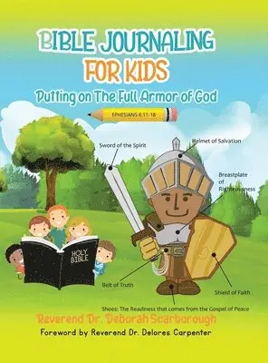 Reverend Deborah Scarborough - BIBLE JOURNALING FOR KIDS Putting On The Full Armor of God, Inbunden. Tillgänglighet: Lägg i varukorg