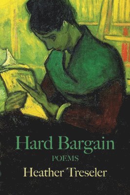Heather Treseler, Eileen Cleary - Hard Bargain, Häftad