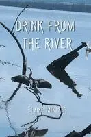 Elaine Mintzer - Drink From the River, Häftad. Tillgänglighet: Lägg i varukorg