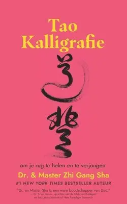 Master Zhi Gang Sha - Tao Kalligrafie om je rug te helen en te verjongen, Häftad. Tillgänglighet: Lägg i varukorg