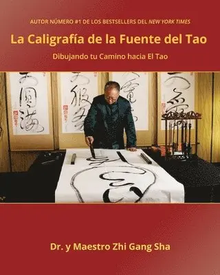 Master Zhi Gang Sha - Caligrafía de la Fuente del Tao, Häftad. Tillgänglighet: Lägg i varukorg