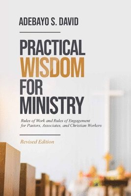 Adebayo S David - Practical Wisdom for Ministry, Häftad