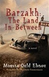 Moussa Ould Ebnou - Barzakh: The Land In-Between, Häftad